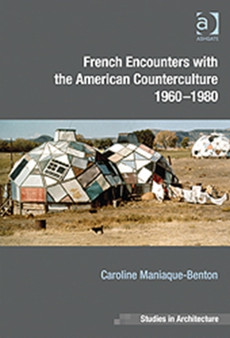 French Encounters with the American Counterculture 1960-1980