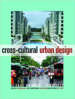 Cross-Cultural Urban Design : Global or Local Practice?