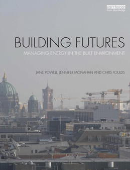 Building Futures : Managing energy in the built environment