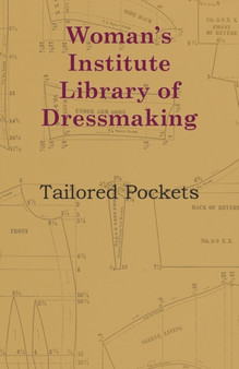 Woman's Institute Library Of Dressmaking - Tailored Pockets by Anon - Paperback