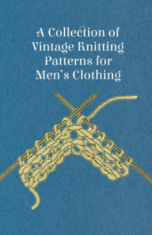A Collection of Vintage Knitting Patterns for Men's Clothing by Anon - Paperback
