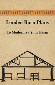 Louden Barn Plans - To Modernize Your Farm by Anon. - Paperback