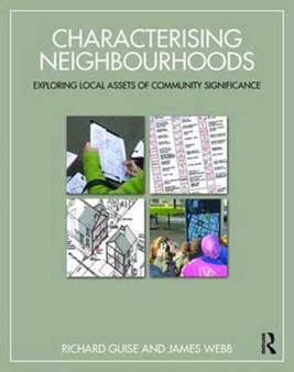 Characterising Neighbourhoods : Exploring Local Assets of Community Significance