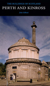 Perth and Kinross : The Buildings of Scotland