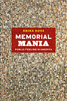 Memorial Mania ??? Public Feeling in America
