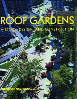 Roof Gardens : History, Design, and Construction