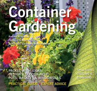Container Gardening : Ideas, Design & Colour Help