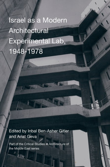 Israel as A Modern Architectural Experimental Lab, 1948-1978