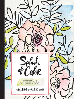 Splash of Color Painting & Coloring Book by Linda & Harriett - Paperback