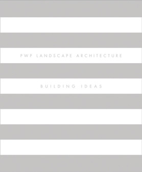 PWP Landscape Architecture : Building Ideas