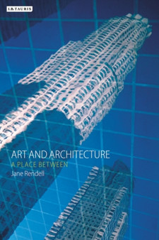 Art and Architecture : a Place Between