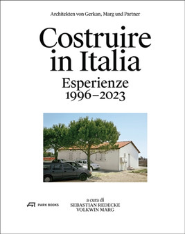 Architekten von Gerkan, Marg und Partner : Costruire in Italia - Esperienze 1996-2023