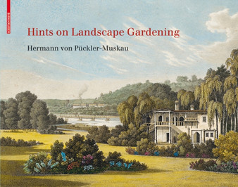 Hints on Landscape Gardening : English Edition with the Hand-colored Illustrations of the Atlas of 1834