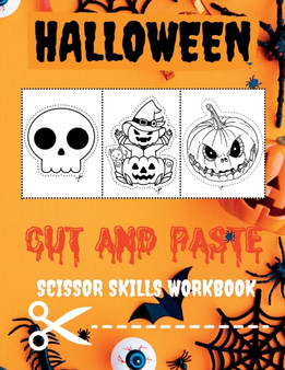Halloween Cut and Paste Workbook for Preschool : Scissor Skills Activity Book for Toddlers Fun Scissor Skills for Kids Halloween Activity Book Cutting and Coloring for Kids 3+ by Marius Radu - Paperback