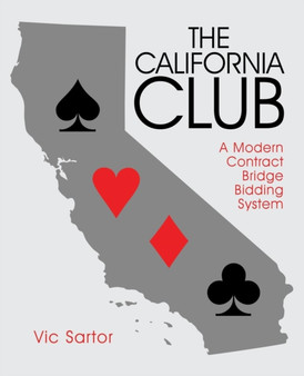 The California Club : A Modern Contract Bridge Bidding System by Vic Sartor - Paperback