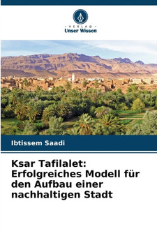 Ksar Tafilalet : Erfolgreiches Modell fur den Aufbau einer nachhaltigen Stadt