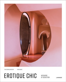 Erotique Chic : Interiors of Seduction