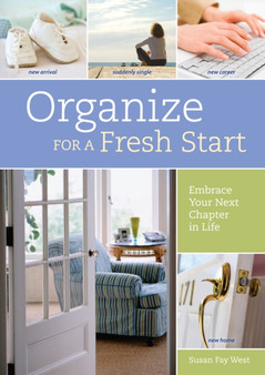 Organize for a Fresh Start : Embrace Your Next Chapter in Life