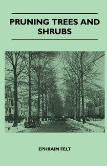 Pruning Trees And Shrubs