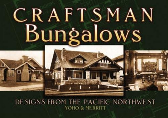 Craftsman Bungalows : Designs from the Pacific Northwest