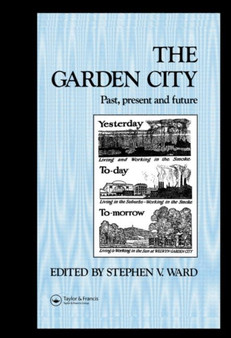 The Garden City : Past, present and future