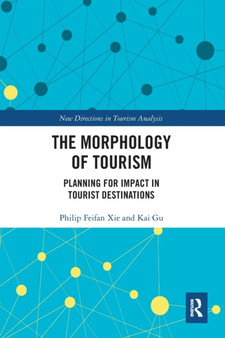 The Morphology of Tourism : Planning for Impact in Tourist Destinations