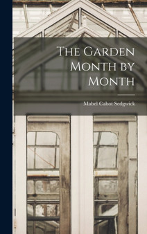 The Garden Month by Month