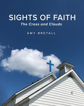 Sights of Faith : The Cross and Clouds