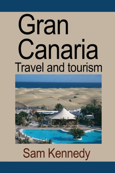 Gran Canaria : Travel and tourism