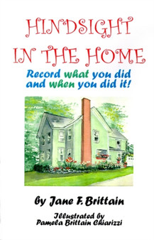 Hindsight in the Home : Record What You Did and When You Did It