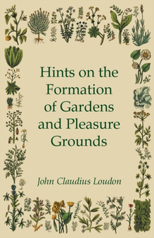 Hints On The Formation Of Gardens And Pleasure Grounds