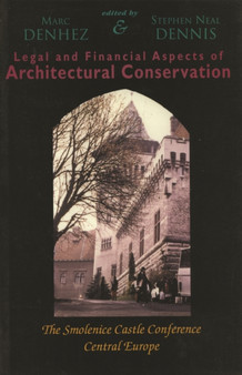 Legal & Financial Aspects of Architectural Conservation : The Smolenice Castle Conference Central Europe