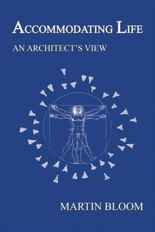 Accommodating Life : An Architect's View