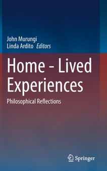 Home - Lived Experiences : Philosophical Reflections