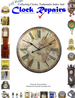Collecting Clocks Clock Repairs & Trademarks Index by Thomas Hodkin - Paperback