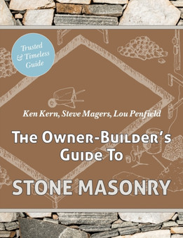 The Owner Builder's Guide to Stone Masonry