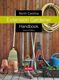 North Carolina Extension Gardener Handbook : Second Edition