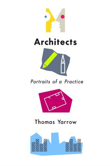 Architects : Portraits of a Practice