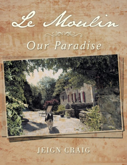 Le Moulin : Our Paradise