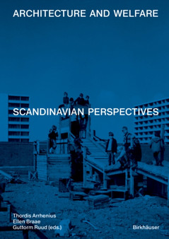 Architecture and Welfare : Scandinavian Perspectives