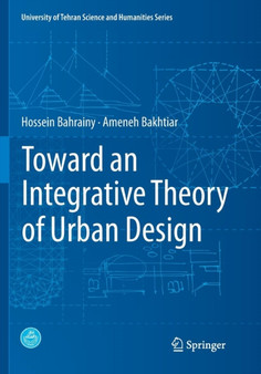 Toward an Integrative Theory of Urban Design