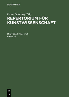 Repertorium fur Kunstwissenschaft. Band 27