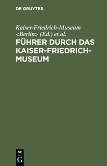 Fuhrer durch das Kaiser-Friedrich-Museum