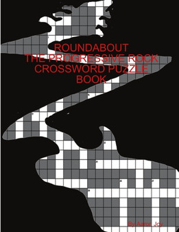 Roundabout the Prog-Rock Crossword Puzzle Book by Aaron Joy - Paperback