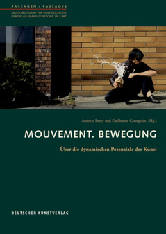 Mouvement. Bewegung : UEber die dynamischen Potenziale der Kunst