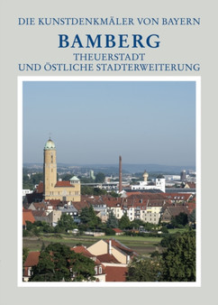 Theuerstadt und ostliche Stadterweiterungen, 1. Drittelband: Untere Gartnerei und nordostliche Stadterweiterungen : Teil 1: Offentliche Bauten. Teil 2: Stra??en und Platze