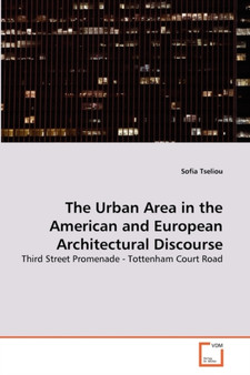 The Urban Area in the American and European Architectural Discourse