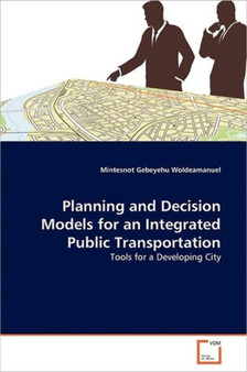 Planning and Decision Models for an Integrated Public Transportation