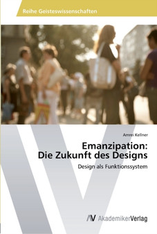 Emanzipation : Die Zukunft des Designs