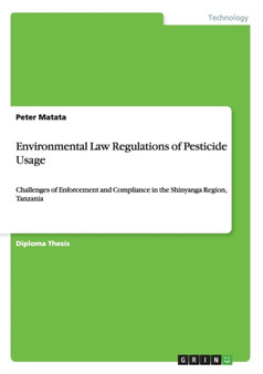 Environmental Law Regulations of Pesticide Usage : Challenges of Enforcement and Compliance in the Shinyanga Region, Tanzania